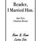 Reader I Married Him | Jane Eyre | Wedding Bookmark