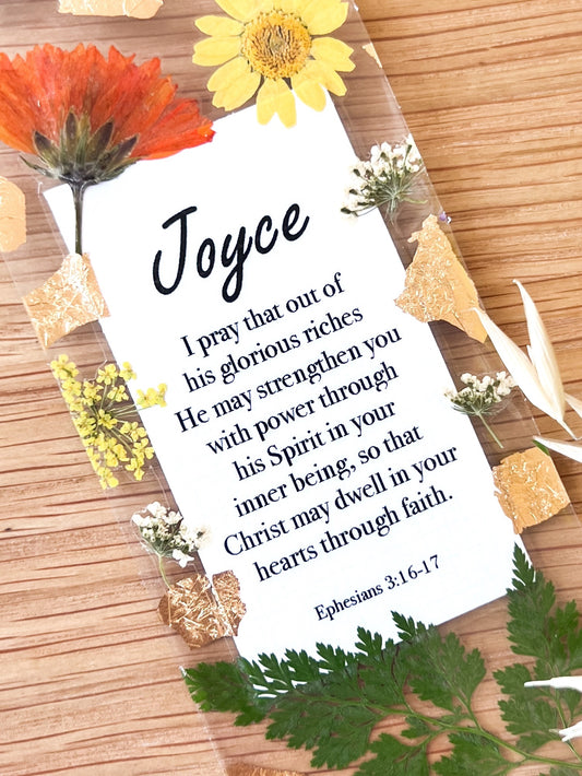  Bookmark includes the following scripture passage : "[custom name] I pray that out of his glorious riches He may strengthen you with power through his Spirit in your inner being, so that Christ may dwell in your hearts through faith. Ephesians 3:16-17"