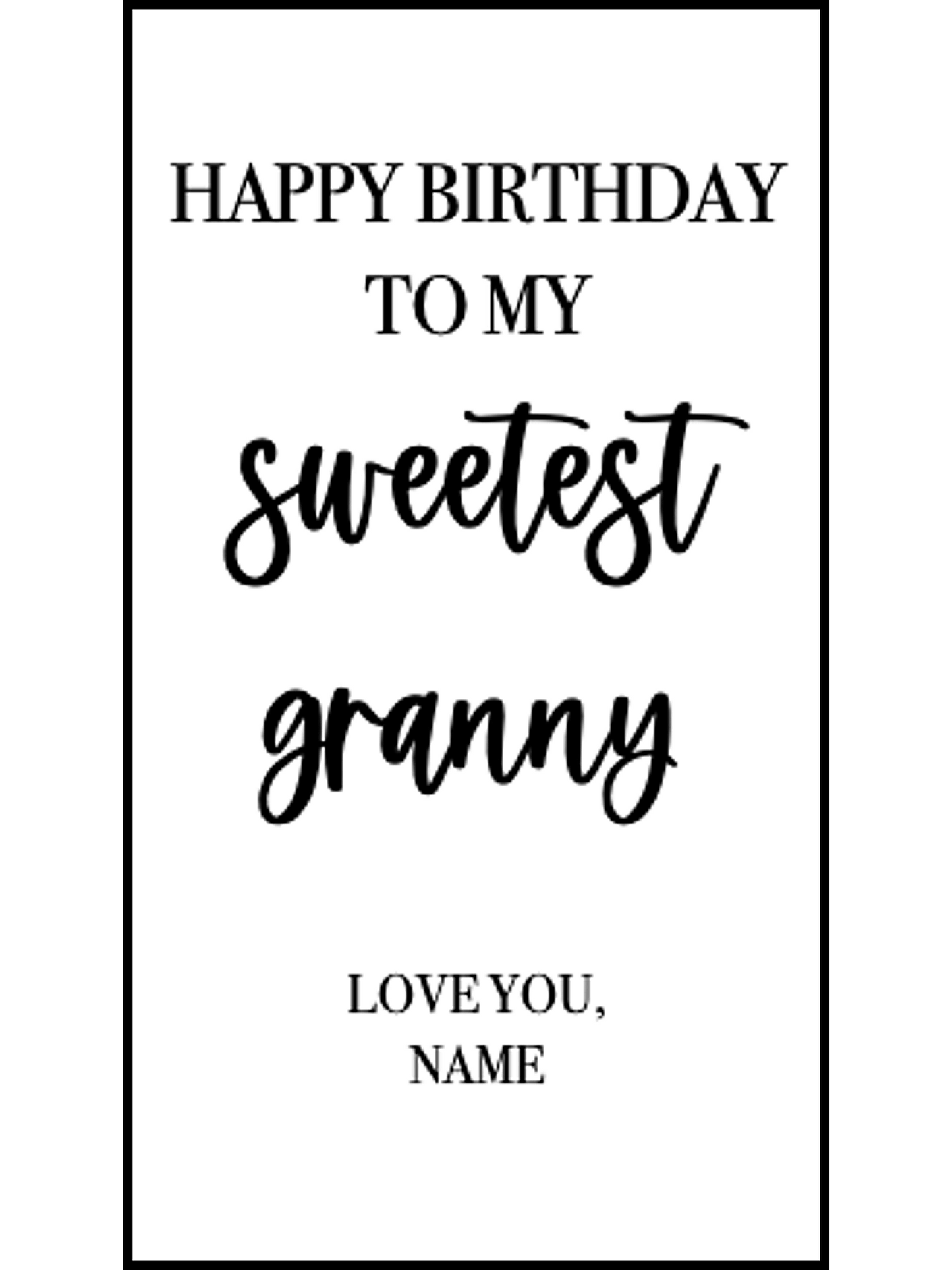 Bookmark includes the following birthday quote: "Happy Birthday to My Sweetest Granny. Love you, [custom name]"