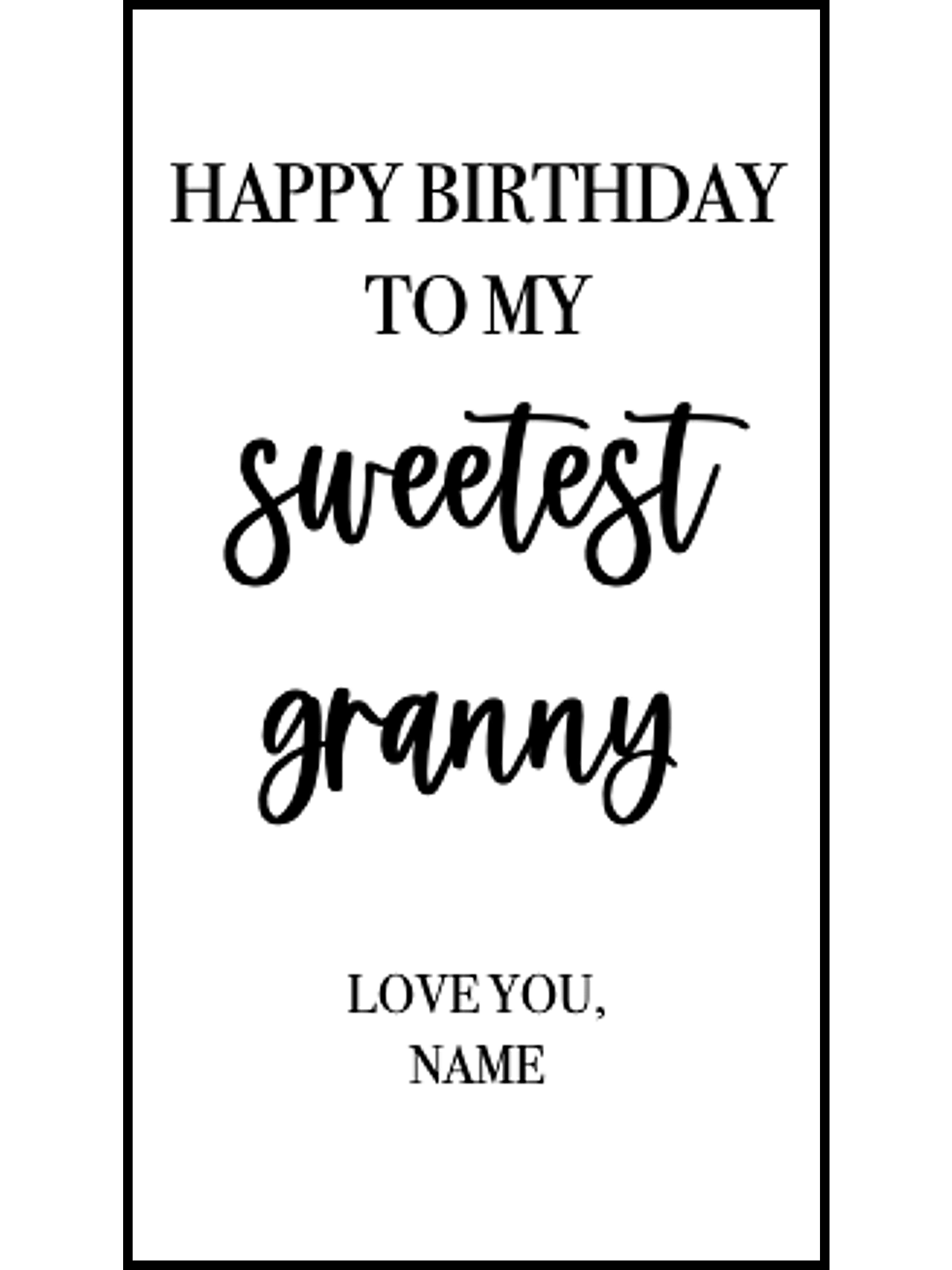 Bookmark includes the following birthday quote: "Happy Birthday to My Sweetest Granny. Love you, [custom name]"