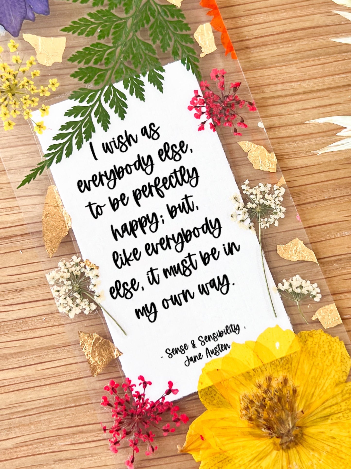 Bookmark includes the following romantic quote by Jane Austen (Sense & Sensibility): "I wish as everybody else, to be perfectly happy; but, like everyone else, it must be in my own way. "